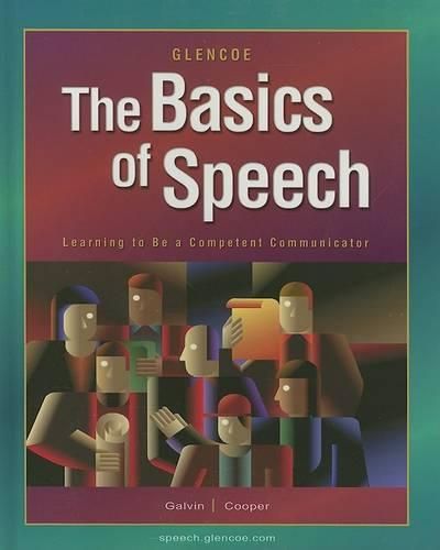 Cover image for The Basics of Speech: Learning to be a Competent Communicator