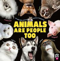 Cover image for Animals Are People Too: An Adorable Animal Emotion Thesaurus