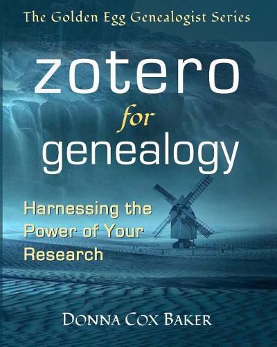 Cover image for Zotero for Genealogy: Harnessing the Power of Your Research