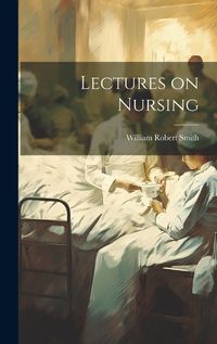 Cover image for Lectures on Nursing