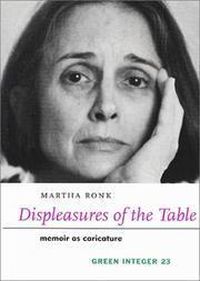 Cover image for Displeasures of the Table: Memoir as Caricature