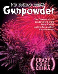 Cover image for The Chinese Invent Gunpowder