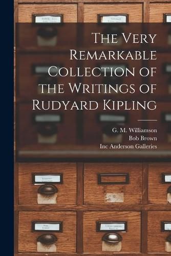 The Very Remarkable Collection of the Writings of Rudyard Kipling