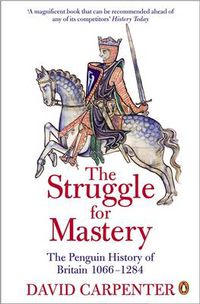 Cover image for The Penguin History of Britain: The Struggle for Mastery: Britain 1066-1284