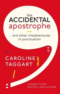 Cover image for The Accidental Apostrophe: ... And Other Misadventures in Punctuation
