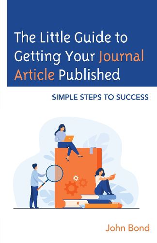Cover image for The Little Guide to Getting Your Journal Article Published: Simple Steps to Success