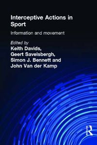 Cover image for Interceptive Actions in Sport: Information and Movement