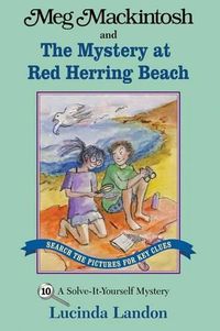 Cover image for Meg Mackintosh and the Mystery at Red Herring Beach - Title #10: A Solve-It-Yourself Mystery