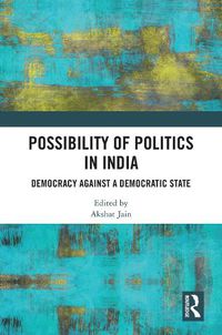 Cover image for Possibility of Politics in India