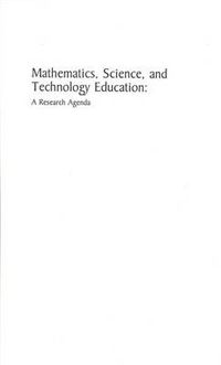 Cover image for Mathematics, Science, and Technology Education: A Research Agenda