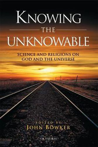 Cover image for Knowing the Unknowable: Science and the Religions on God and the Universe