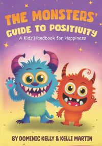 Cover image for The Monsters Guide to Positivity