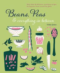 Cover image for Beans, Peas & Everything In Between