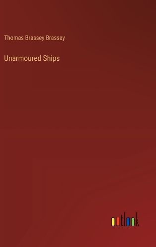 Cover image for Unarmoured Ships