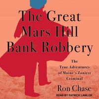 Cover image for The Great Mars Hill Bank Robbery