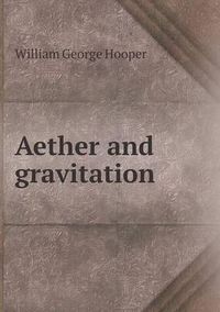 Cover image for Aether and Gravitation
