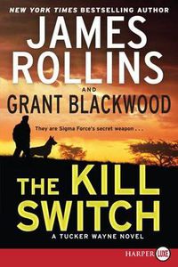 Cover image for The Kill Switch: A Tucker Wayne Novel