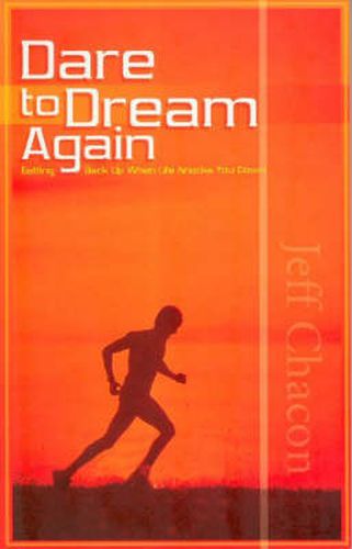 Cover image for Dare to Dream Again: Getting Back Up When Life Knocks You Down