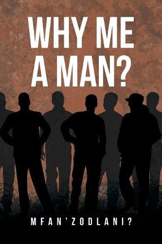 Cover image for Why Me a Man?