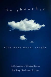 Cover image for My Thoughts: That Were Never Taught