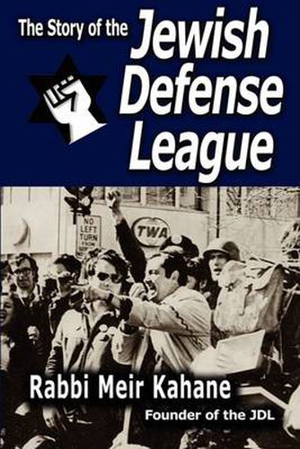 Cover image for The Story of the Jewish Defense League by Rabbi Meir Kahane