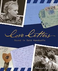 Cover image for Love Letters Bound in Gold Handcuffs