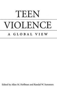 Cover image for Teen Violence: A Global View