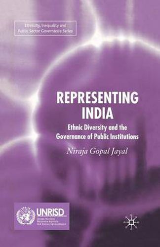 Cover image for Representing India: Ethnic Diversity and the Governance of Public Institutions