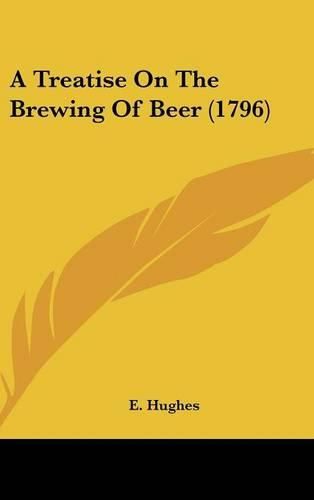 A Treatise on the Brewing of Beer (1796)