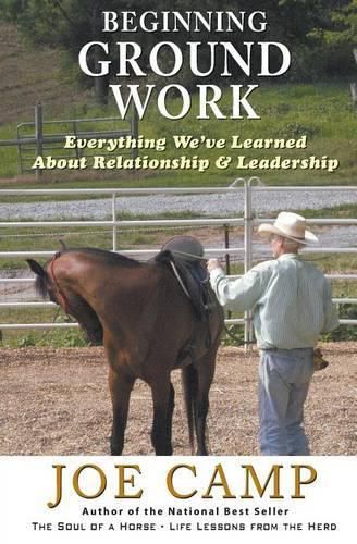 Cover image for Beginning Ground Work: Everything We've Learned About Relationship and Leadership