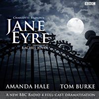 Cover image for Jane Eyre: A BBC Radio 4 full-cast dramatisation