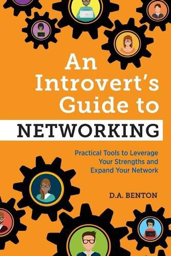 Cover image for An Introvert's Guide to Networking: Practical Tools to Leverage Your Strengths and Expand Your Network