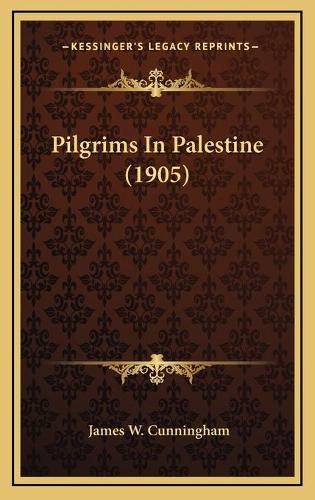 Cover image for Pilgrims in Palestine (1905)