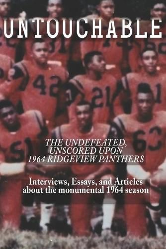 Cover image for Untouchable: The Undefeated, Unscored Upon 1964 Ridgeview Panthers