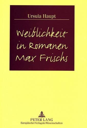 Cover image for Weiblichkeit in Romanen Max Frischs