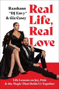 Cover image for Real Life, Real Love: Life Lessons on Joy, Pain, and the Magic That Holds Us Together