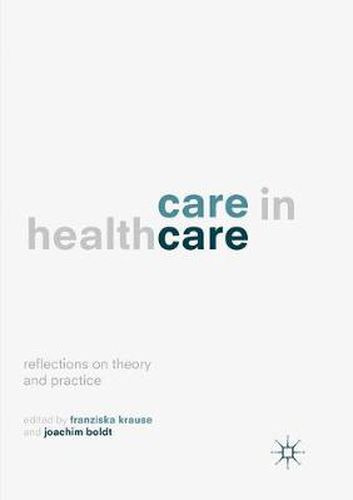 Cover image for Care in Healthcare: Reflections on Theory and Practice