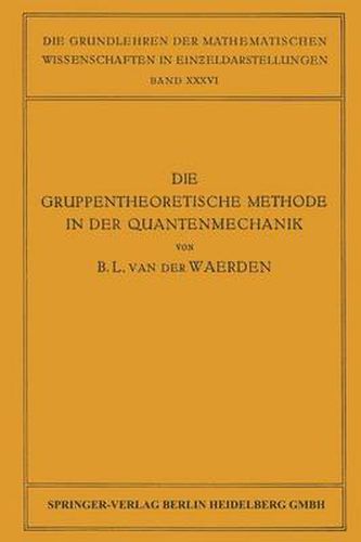 Cover image for Die Gruppentheoretische Methode in Der Quantenmechanik