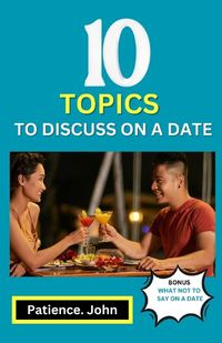 Cover image for 10 Topics to Discuss on a Date