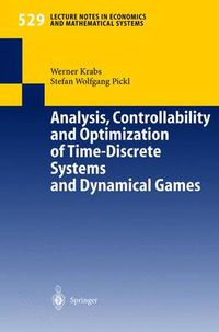 Cover image for Analysis, Controllability and Optimization of Time-Discrete Systems and Dynamical Games