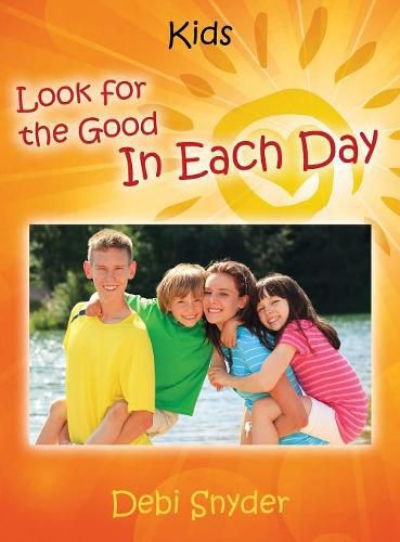 Cover image for Look For The Good In Each Day