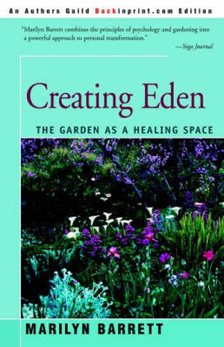 Cover image for Creating Eden: The Garden as a Healing Space