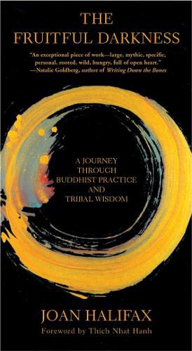 Cover image for The Fruitful Darkness: A Journey Through Buddhist Practice and Tribal Wisdom