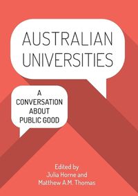Cover image for Australian Universities: A conversation about public good