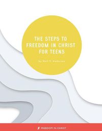 Cover image for The Steps to Freedom in Christ for Teens