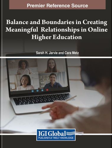 Cover image for Balance and Boundaries in Creating Meaningful Relationships in Online Higher Education