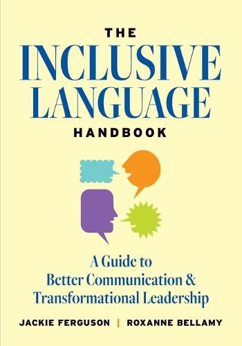 Cover image for The Inclusive Language Handbook: A Guide to Better Communication and Transformational Leadership