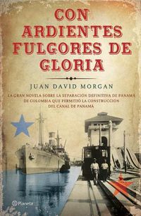 Cover image for Con Ardientes Fulgores de Gloria