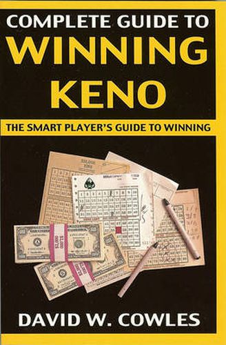 Cover image for Complete Guide to Winning Keno: The Smart Player's Guide to Winning