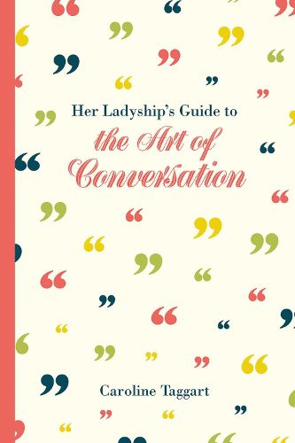 Cover image for Her Ladyship's Guide to the Art of Conversation